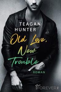 Vorderes Coverbild Old Love, New Trouble (College Love 4)