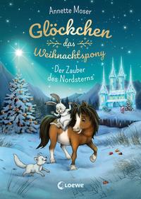 Vorderes Coverbild Glöckchen, das Weihnachtspony (Band 2) - Der Zauber des Nordsterns