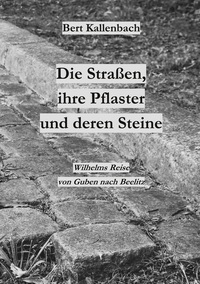 Vorderes Coverbild Die Straßen, ihre Pflaster und deren Steine