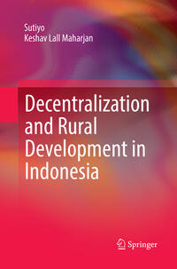 Vorderes Coverbild Decentralization and Rural Development in Indonesia