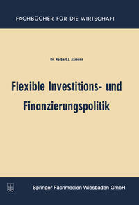 Vorderes Coverbild Flexible Investitions- und Finanzierungspolitik