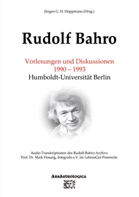 Vorderes Coverbild Rudolf Bahro: Vorlesungen und Diskussionen 1990 – 1993 Humboldt-Universität Berlin