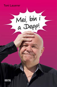 Vorderes Coverbild Mei, bin i a Depp!