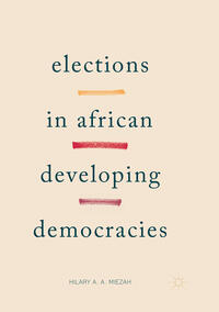 Vorderes Coverbild Elections in African Developing Democracies