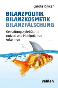 Vorderes Coverbild Bilanzpolitik - Bilanzkosmetik - Bilanzfälschung