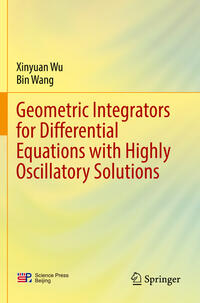 Vorderes Coverbild Geometric Integrators for Differential Equations with Highly Oscillatory Solutions