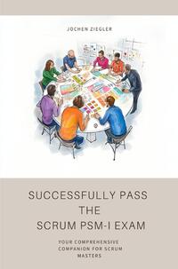 Vorderes Coverbild Successfully Pass the Scrum PSM-I Exam