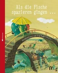 Vorderes Coverbild Als die Fische spazieren gingen ...