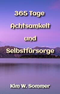 Vorderes Coverbild 365 Tage Achtsamkeit und Selbstfürsorge