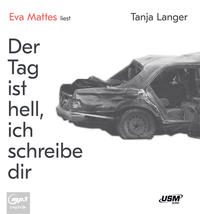 Vorderes Coverbild Der Tag ist hell, ich schreibe dir