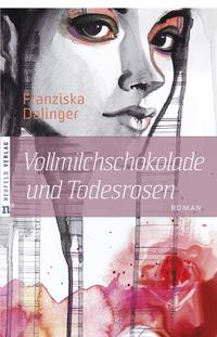 Vorderes Coverbild Vollmilchschokolade und Todesrosen