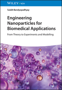 Vorderes Coverbild Engineering Nanoparticles for Biomedical Applications