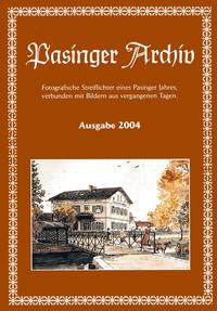 Vorderes Coverbild Pasinger Archiv. Fotographische Streiflichter eines Pasinger Jahres,... / Pasinger Archiv. Fotographische Streiflichter eines Pasinger Jahres,...