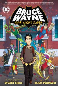 Vorderes Coverbild Bruce Wayne: Gar nicht super
