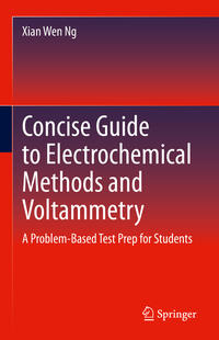 Vorderes Coverbild Concise Guide to Electrochemical Methods and Voltammetry