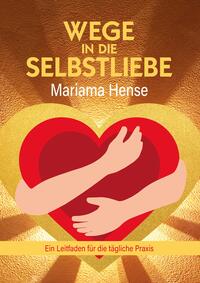 Vorderes Coverbild Wege in die Selbstliebe