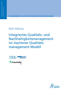 Vorderes Coverbild Integriertes Qualitäts- und Nachhaltigkeitsmanagement im Aachener Qualitätsmanagement Modell