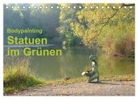 Vorderes Coverbild Bodypainting Statuen im Grünen (Tischkalender 2025 DIN A5 quer), CALVENDO Monatskalender