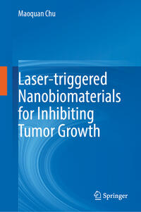 Vorderes Coverbild Laser-triggered Nanobiomaterials for Inhibiting Tumor Growth