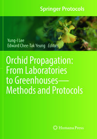 Vorderes Coverbild Orchid Propagation: From Laboratories to Greenhouses—Methods and Protocols