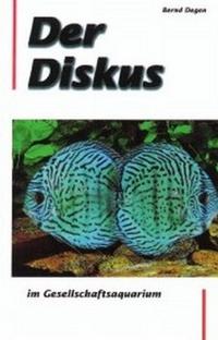 Vorderes Coverbild Der Diskus im Gesellschaftsaquarium
