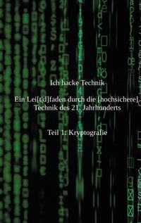 Vorderes Coverbild Ich hacke Technik