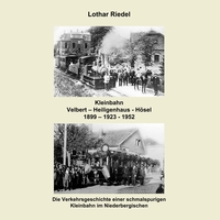Vorderes Coverbild Die Kleinbahn Velbert - Heiligenhaus - Hösel