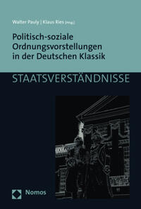 Vorderes Coverbild Politisch-soziale Ordnungsvorstellungen in der Deutschen Klassik