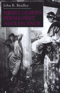 Vorderes Coverbild Henry James’s Permanent Adolescence