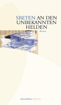 Vorderes Coverbild An den unbekannten Helden