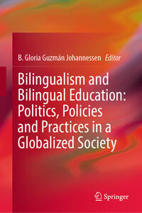 Vorderes Coverbild Bilingualism and Bilingual Education: Politics, Policies and Practices in a Globalized Society