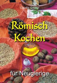 Vorderes Coverbild Römisch Kochen für Neugierige