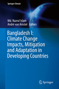 Vorderes Coverbild Bangladesh I: Climate Change Impacts, Mitigation and Adaptation in Developing Countries