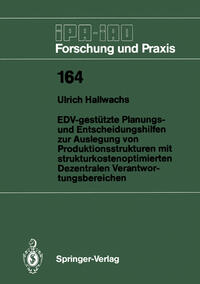 Vorderes Coverbild EDV-gestützte Planungs- und Entscheidungshilfen zur Auslegung von Produktionsstrukturen mit strukturkostenoptimierten Dezentralen Verantwortungsbereichen