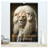 Vorderes Coverbild Im Namen des Gesetzes Tierische Richter (hochwertiger Premium Wandkalender 2025 DIN A2 hoch), Kunstdruck in Hochglanz