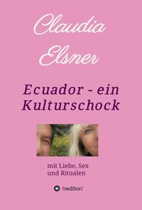 Vorderes Coverbild Ecuador - ein Kulturschock
