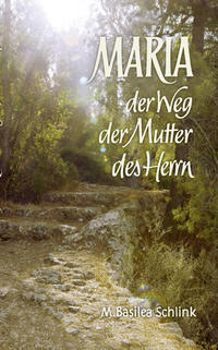 Vorderes Coverbild Maria - Der Weg der Mutter des Herrn