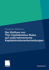 Vorderes Coverbild Der Einfluss von Thin Capitalization Rules auf unternehmerische Kapitalstrukturentscheidungen