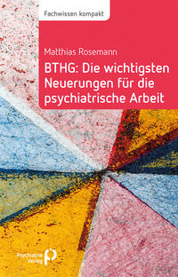 Vorderes Coverbild BTHG: Die wichtigsten Neuerungen für die psychiatrische Arbeit