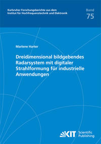 Vorderes Coverbild Dreidimensional bildgebendes Radarsystem mit digitaler Strahlformung für industrielle Anwendungen