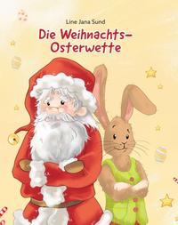 Vorderes Coverbild Die Weihnachts-Osterwette
