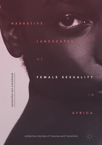 Vorderes Coverbild Narrative Landscapes of Female Sexuality in Africa