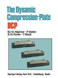 Vorderes Coverbild The Dynamic Compression Plate DCP