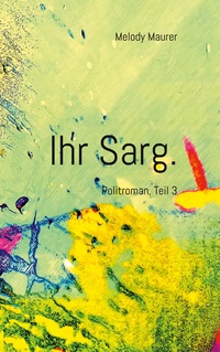 Vorderes Coverbild Ihr Sarg.