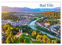 Vorderes Coverbild Bad Tölz - Perle an der Isar (Wandkalender 2025 DIN A2 quer), CALVENDO Monatskalender