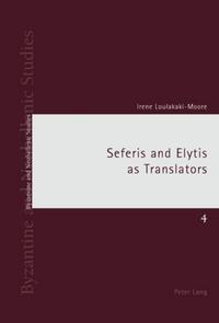 Vorderes Coverbild Seferis and Elytis as Translators