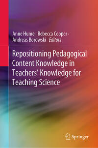 Vorderes Coverbild Repositioning Pedagogical Content Knowledge in Teachers’ Knowledge for Teaching Science