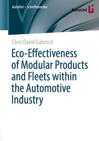 Vorderes Coverbild Eco-Effectiveness of Modular Products and Fleets within the Automotive Industry