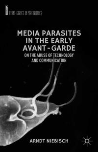 Vorderes Coverbild Media Parasites in the Early Avant-Garde