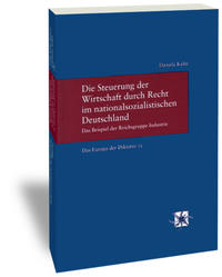Vorderes Coverbild Die Steuerung der Wirtschaft durch Recht im nationalsozialistischen Deutschland